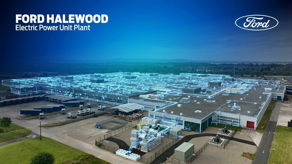 Ford electrifies Halewood with electric drive unit launch Ford electrifies Halewood